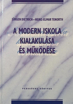 A modern iskola kialakul�sa �s m�k�d�se