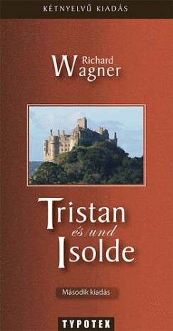 Richard Wagner - Tristan und/s Isolde