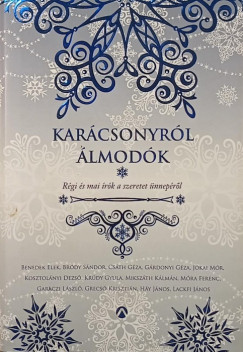 Peiker Éva (Szerk.) - Karácsonyról álmodók