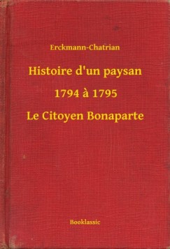 Histoire d un paysan - 1794 a 1795 - Le Citoyen Bonaparte