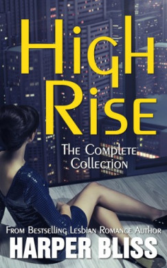 Harper Bliss - High Rise - The Complete Collection