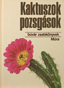 Kaktuszok, pozsgsok