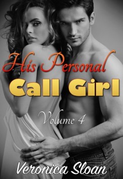 Sloan Veronica - His Personal Call Girl - Volume 4