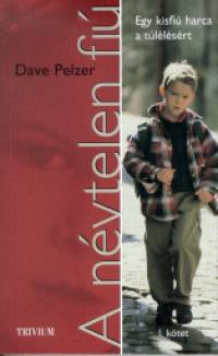 Dave Pelzer - A nvtelen fi
