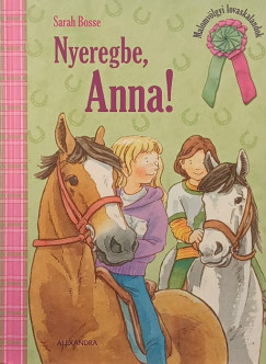 Nyeregbe, Anna!