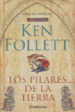 Ken Follett - LOS PILARES DE LA TIERRA