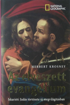 Herbert Krosney - Az elveszett evanglium