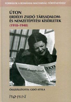 Gid Attila - ton - Erdlyi zsid trsadalom- s nemzetptsi ksrletek (1918-1940)