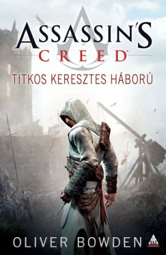 Assassin's Creed - Titkos Keresztes Hbor
