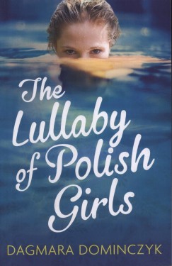 Dagmara Dominczyk - The Lullaby of Polish Girls
