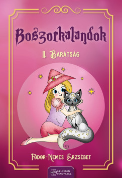 Fodor - Nemes Erzsébet - Boszorkalandok II.