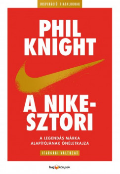 A Nike-sztori - ifjsgi vltozatA legends mrka alaptjnak nletrajza