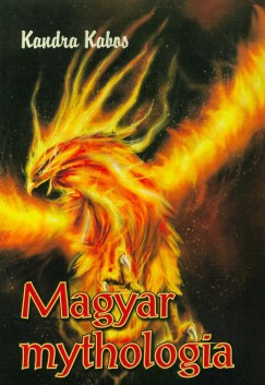 Könyv: Magyar mythologia (Kandra Kabos)