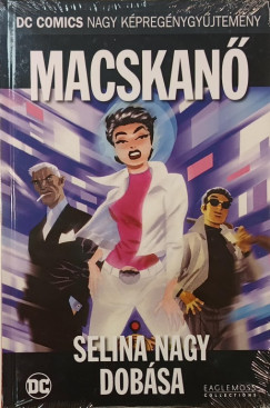 Ed Brubaker - Darwyn Cooke - Macskan - Selina nagy dobsa