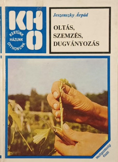 Olt�s, szemz�s. dugv�nyoz�s
