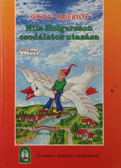 Selma Lagerlf - Nils Holgersson csodlatos utazsa