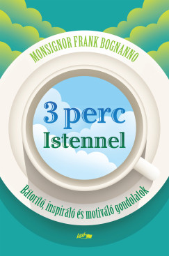 3 perc Istennel