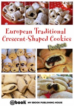 My Ebook Publishing House - European Traditional Crescent-Shaped Cookies - Recipes