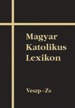 Magyar Katolikus Lexikon XV. - Veszp-Zs