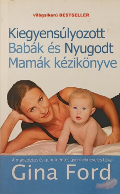 Kiegyenslyozott Babk s Nyugodt Mamk kziknyve
