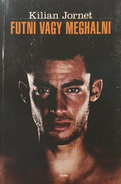 Futni vagy meghalni