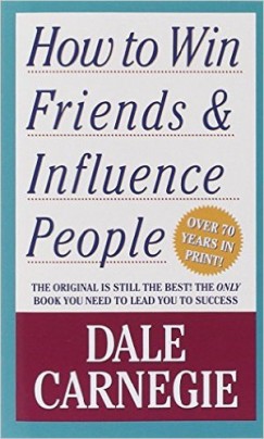 Dale Carnegie - How to Win Friends & Influence People