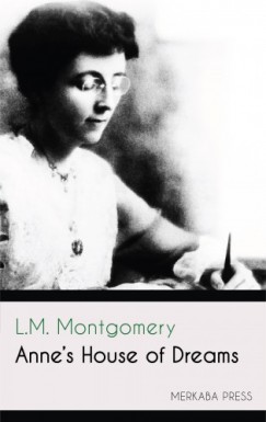 L.M. Montgomery - Anne's House of Dreams