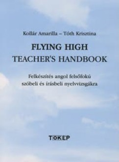 Kollr Amarilla - Tth Krisztina - Flying High Teacher's Handbook