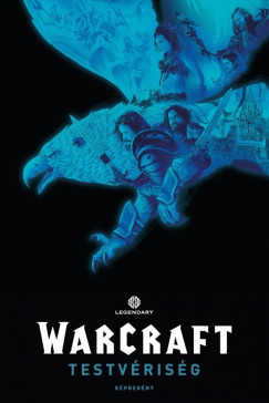 Warcraft - Testvrisg