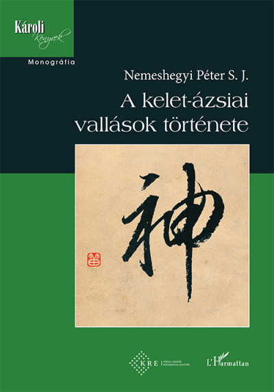 Nemeshegyi Péter - A kelet-ázsiai vallások története