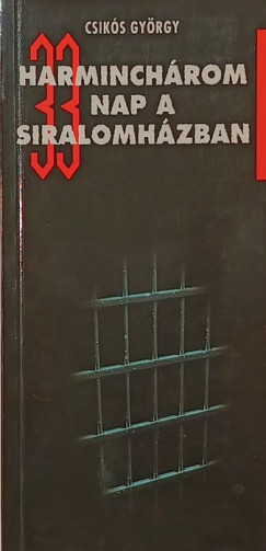 Harminchrom nap a siralomhzban