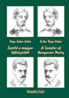 Papp Faber Erika - zelt a magyar kltszetbl - A Sampler of Hungarian Poetry