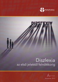 Diszlexia az els jelektl felnttkorig
