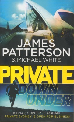 James Patterson - Private Down Under