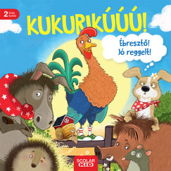 Kukurik! breszt! J reggelt!