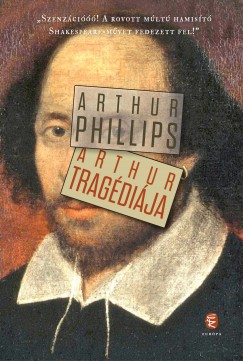 Arthur Phillips - Arthur tragdija