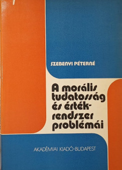 A morlis tudatossg s rtkrendszer problmi
