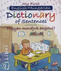 My First English/Hungarian - Dictionary of Sentences