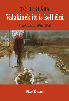 Valakinek itt is kell �lni