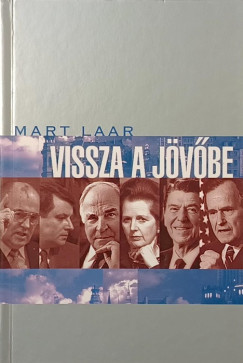 Mart Laar - Vissza a j�v�be