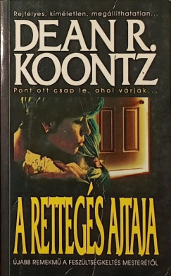 Dean R. Koontz - A rettegs ajtaja