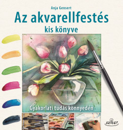 Anja Gensert - Az akvarellfests kis knyve