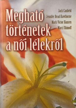 Meghat trtnetek a ni llekrl