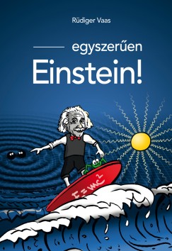 Rdiger Vaas - Egyszeren Einstein!