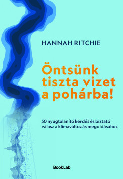Hannah Ritchie - �nts�nk tiszta vizet a poh�rba!