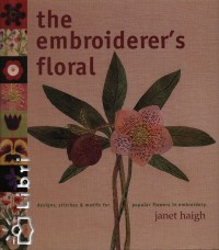 Haigh Janet - The embroiderer's floral