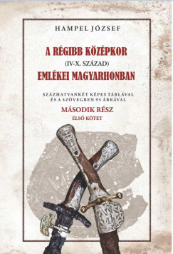 A rgi kzpkor (IV-X. szzad) emlkei Magyarhonban II/1. ktet