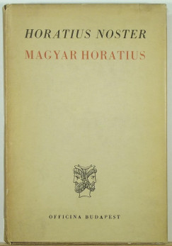 Trencsnyi-Waldapfel Imre   (Szerk.) - Magyar Horatius