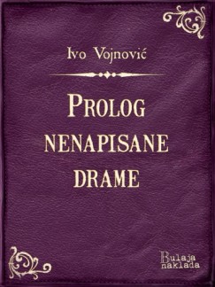 Prolog nenapisane drame