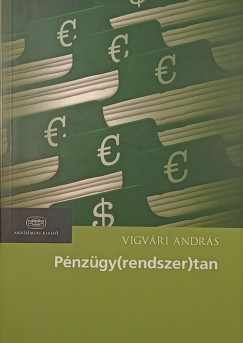 Vigv�ri Andr�s - P�nz�gy(rendszer)tan